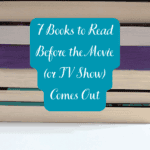 7 Books to read before the movie comes out