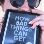How Bad Things Can Get Review