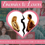Enemies to lovers which books and movies did it best