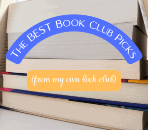 The BEST Book Club Picks (From My Book Club)