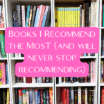 Books I Recommend the Most (And Will Never Stop REcommending)