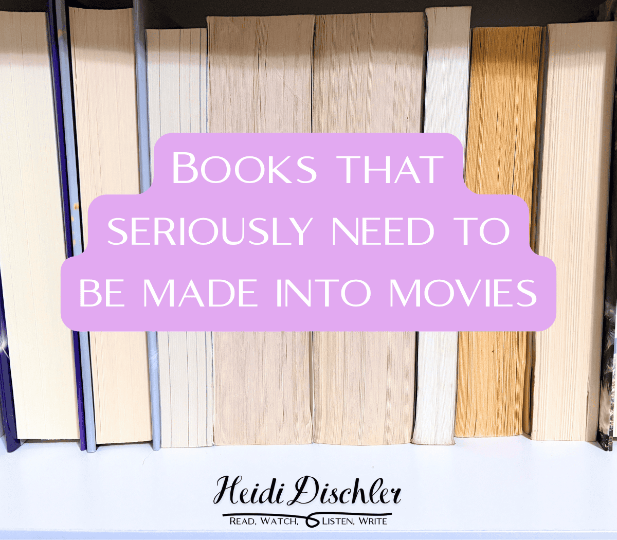 Books That Seriously Need to Be Made Into Movies