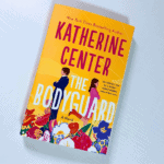 The Bodyguard by Katherine Center Review