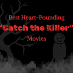 Best Heart-Pounding "Catch the Killer" Movies