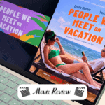 People We Meet on Vacation Movie Review