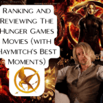 Ranking and Reviewing the Hunger Games Movies (with Haymitch's Best Moments)