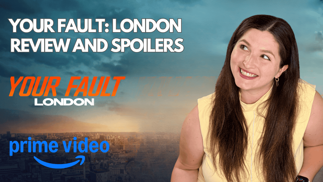 Movie Review: Your Fault: London (2026)
